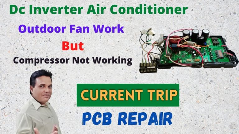 Current Trip Pcb Repair | Dc Inverter Ac Outdoor Fan Work but Compressor Not Working | urdu/hindi