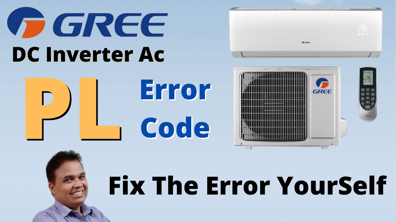 Gree Dc Inverter Ac Error Code Pl Pl Error In Gree Inverter Air