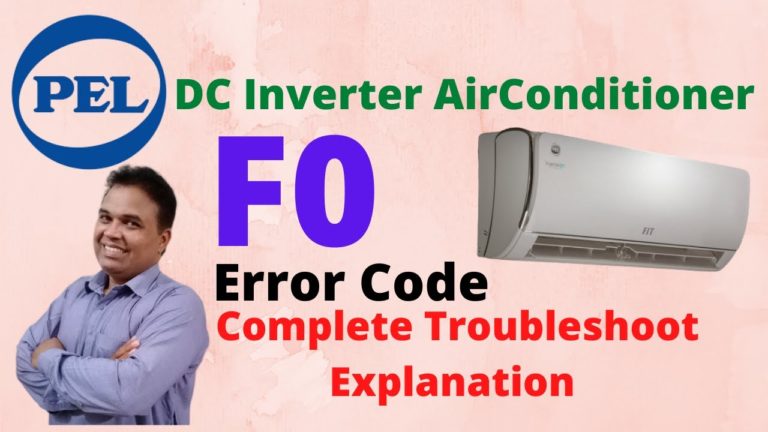 Pel Dc Inverter Ac F0 Error Code & How To Troubleshoot the Error | Error code F0 Air Conditioner |