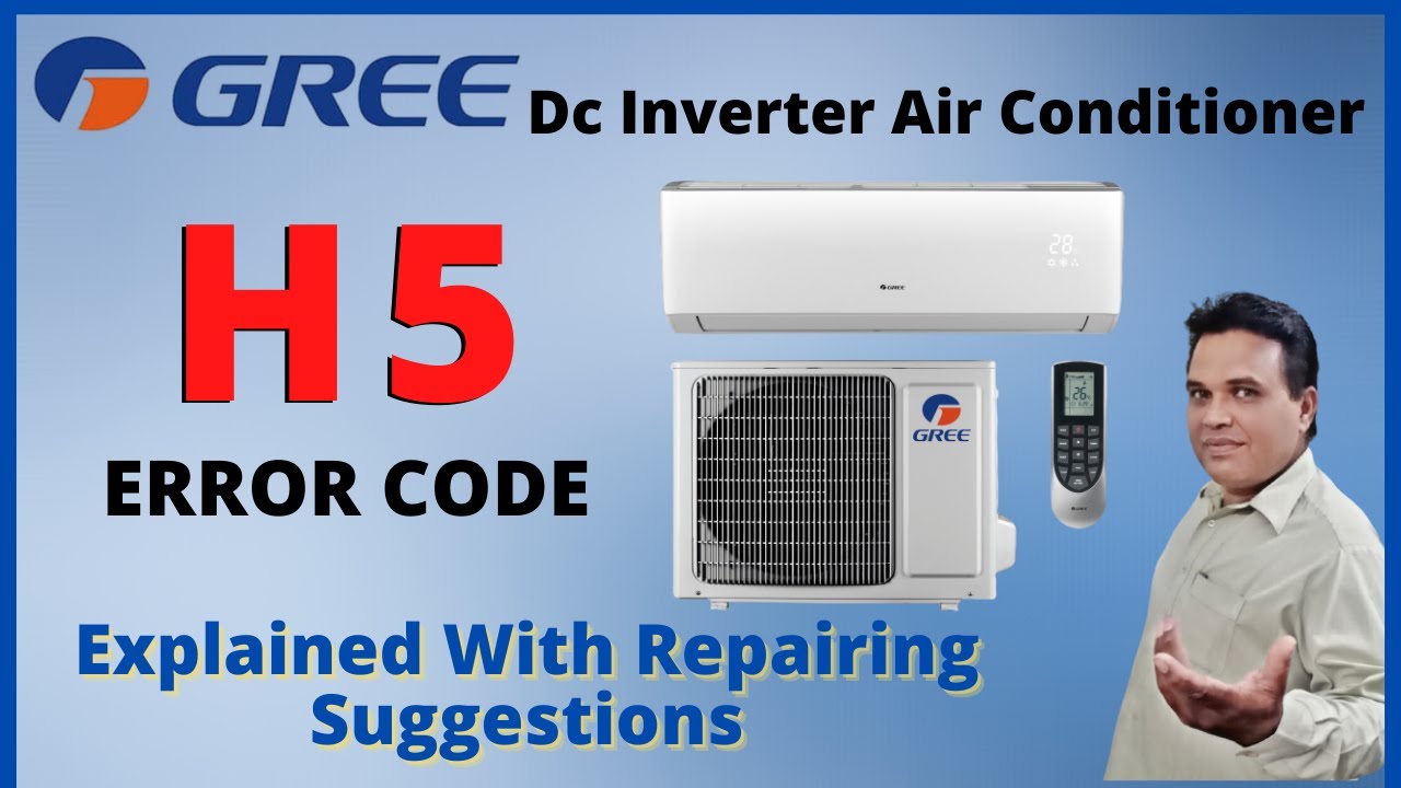 Gree Dc Inverter Ac H5 Error Code Gree H5 Error Code Gree Inverter Gree Dc Inverter Ac H5 Error Code Gree H5 Error Code Gree Inverter
