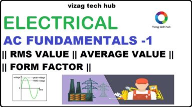 ELECTRICAL AC FUNDAMENTALS-1 || RMS VALUE || AVERAGE VALUE || FORM FACTOR || 11 rootF IMG 62f44efedc8a4