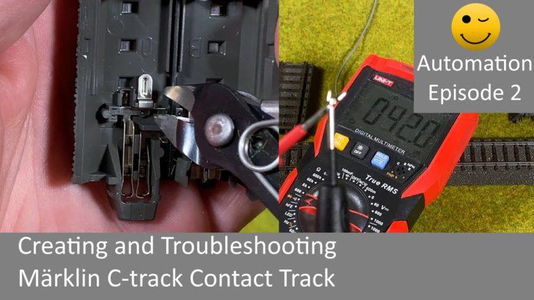 Creating and Troubleshooting Märklin C-track Contact Track (Automation Episode 2)