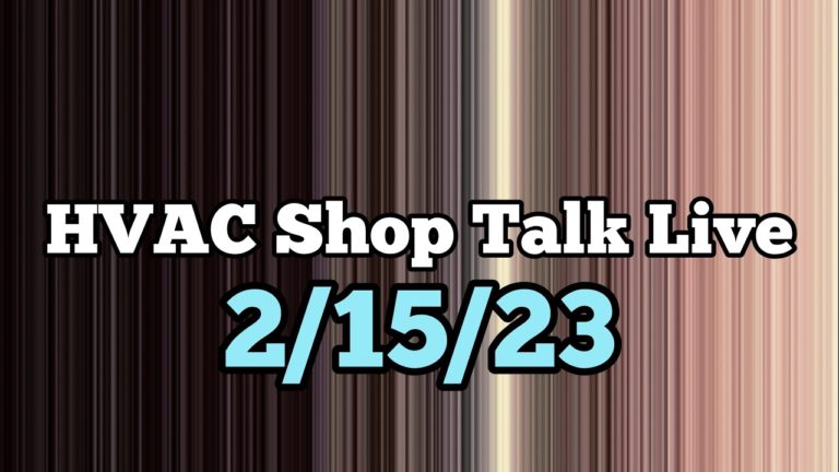 HVAC Shop Talk LIVE | 2/15/23