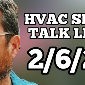 HVAC Shop Talk Live | 2/6/23