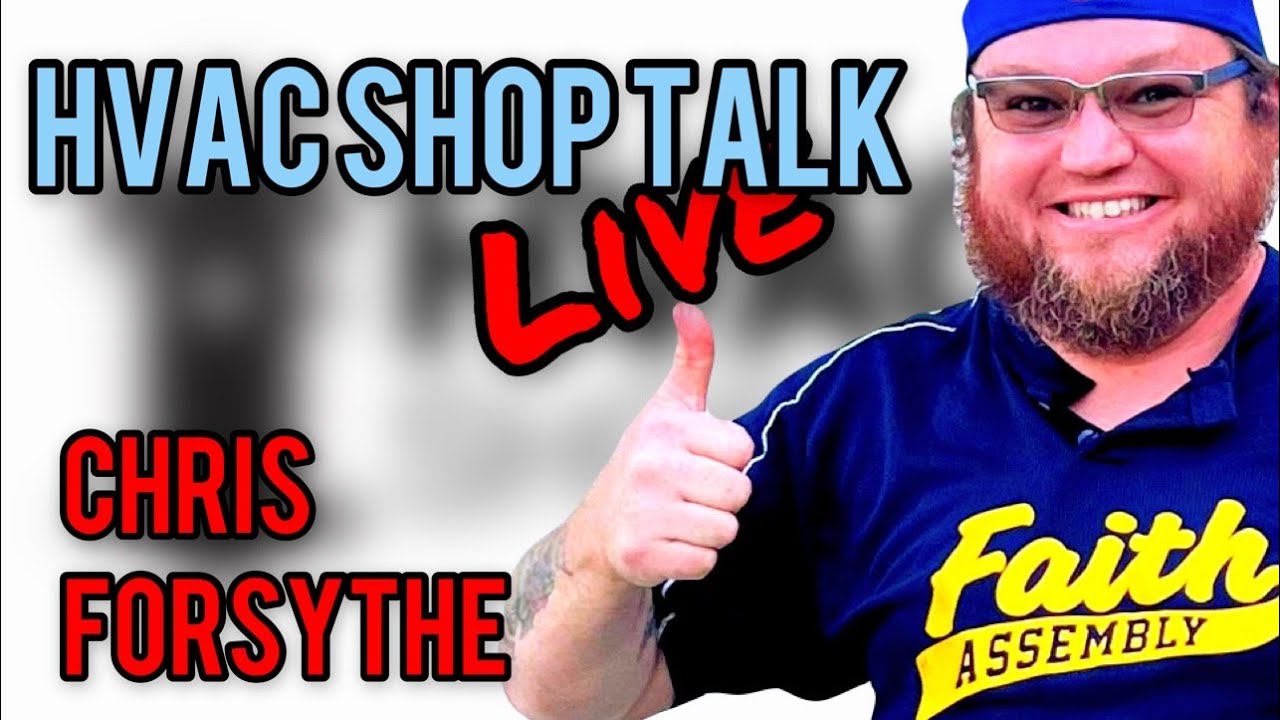 HVAC Shop Talk Live | Chris Forsythe