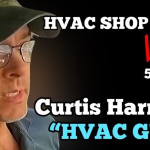 HVAC Shop Talk Live | Curtis Harrison "HVAC Guy" | 6/3/23 8 PM EST