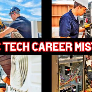 Big Career Mistake for HVAC Techs and Installers