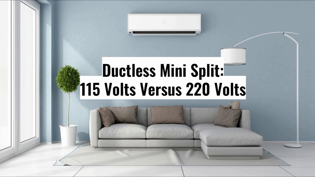 Ductless Mini Split 115V Vs 220V Which Voltage Is Best For Your Home?