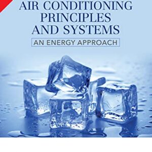 Air Conditioning Principles And Systems: An Energy Approach